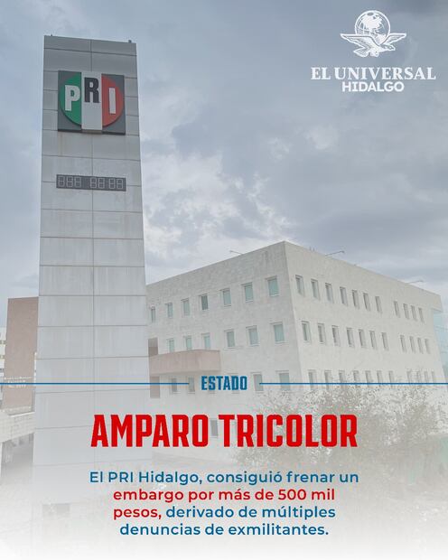 PRI Hidalgo evita embargo de más de 500 mil pesos tras obtener suspensión provisional de un juez federal | Diseño: Saúl Barrera