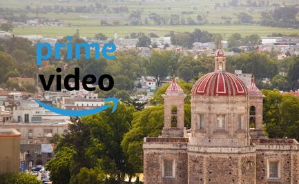 Tulancingo llegará a Amazon Prime con serie documental sobre su historia, cultura y gastronomía