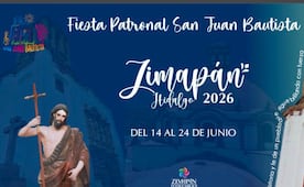 ¿Cuáles serán las actividades en la Feria Patronal San Juan Bautista 2026 en el pueblo mágico de Zimapán?