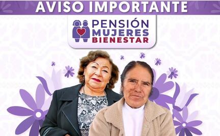 Inicia registro de la pensión "Mujeres Bienestar" de 60 y 64 años; estos son los documentos requeridos