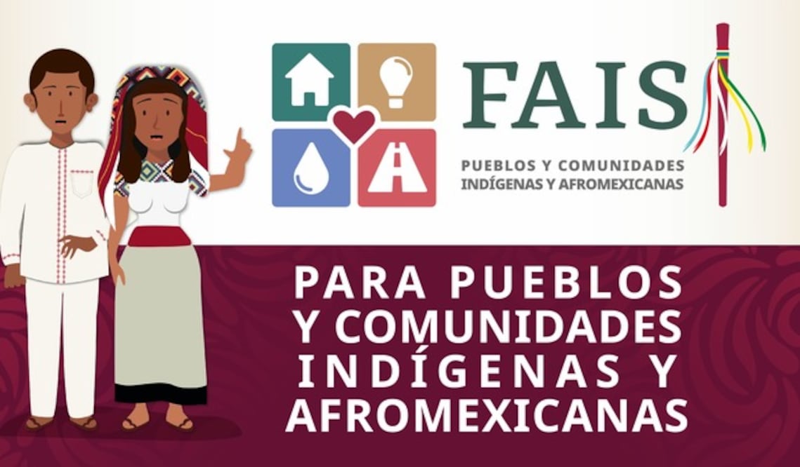 Fondo de Aportaciones para la Infraestructura Social de los Pueblos y Comunidades Indígenas y Afromexicanas I ilustración: Gobierno de México