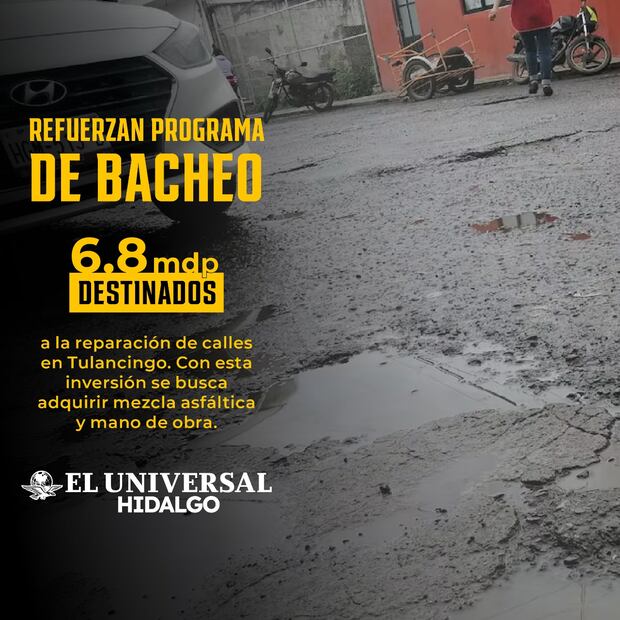 Tulancingo destina 6.8 millones de pesos para reforzar programa de bacheo | Diseño: Saúl Barrera