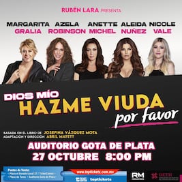 “Dios mío, hazme viuda por favor” llega a Pachuca con un elenco de lujo