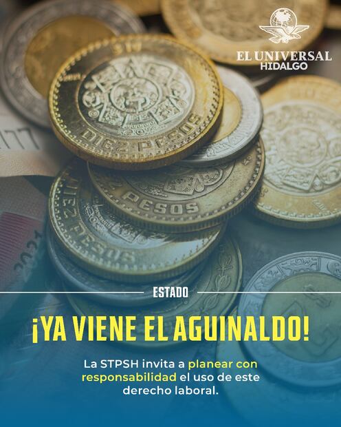 Se acerca el pago de aguinaldo: STPSH llama a planearlo y usarlo con responsabilidad | Diseño: Saúl Barrera
