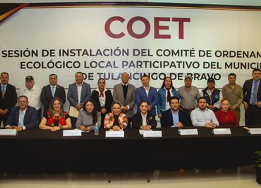Tulancingo establece su Comité de Ordenamiento Ecológico Local Participativo