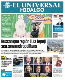 Portada EL Universal Hidalgo 10/12/24